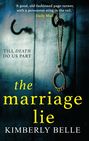 The Marriage Lie: Shockingly twisty, destined to become the most talked about psychological thriller in 2018!