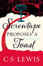 Screwtape Proposes a Toast