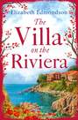 The Villa on the Riviera: A captivating story of mystery and secrets - the perfect summer escape