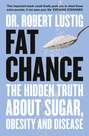 Fat Chance: The bitter truth about sugar