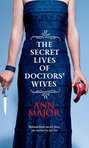 The Secret Lives of Doctors' Wives