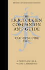 The J. R. R. Tolkien Companion and Guide: Volume 2: Reader’s Guide PART 1