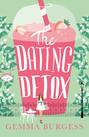 The Dating Detox: A laugh out loud book for anyone who’s ever had a disastrous date!