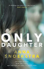 Only Daughter: A gripping thriller of deadly deceit