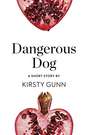 Dangerous Dog: A Short Story from the collection, Reader, I Married Him