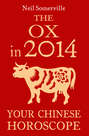 The Ox in 2014: Your Chinese Horoscope