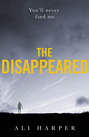The Disappeared: A gripping crime mystery full of twists and turns!