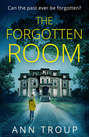 The Forgotten Room: a gripping, chilling thriller that will have you hooked