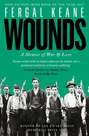 Wounds: A Memoir of War and Love