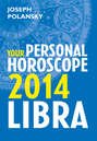 Libra 2014: Your Personal Horoscope