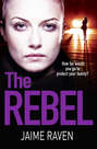 The Rebel: The new crime thriller that will have you gripped in 2018
