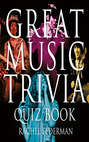 The Great Music Trivia Quiz Book