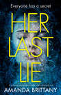 Her Last Lie: A gripping psychological thriller with a shocking twist!