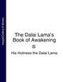 The Dalai Lama’s Book of Awakening