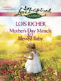 Mother's Day Miracle and Blessed Baby: Mother's Day Miracle / Blessed Baby