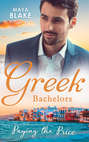 Greek Bachelors: Paying The Price: What the Greek's Money Can't Buy / What the Greek Can't Resist / What The Greek Wants Most