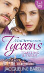 Mediterranean Tycoons: Tempting & Taken: The Italian's Runaway Bride / His Inherited Bride / Pregnancy of Revenge
