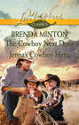 The Cowboy Next Door & Jenna's Cowboy Hero: The Cowboy Next Door / Jenna's Cowboy Hero