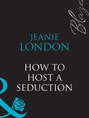 How To Host A Seduction