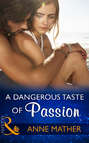 A Dangerous Taste Of Passion