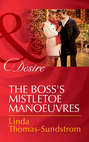 The Boss's Mistletoe Manoeuvres