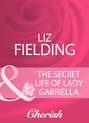 The Secret Life Of Lady Gabriella