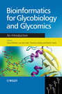 Bioinformatics for Glycobiology and Glycomics. An Introduction