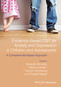 Evidence-Based CBT for Anxiety and Depression in Children and Adolescents. A Competencies Based Approach