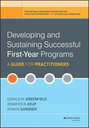 Developing and Sustaining Successful First-Year Programs. A Guide for Practitioners