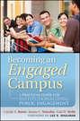 Becoming an Engaged Campus. A Practical Guide for Institutionalizing Public Engagement