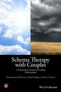 Schema Therapy with Couples. A Practitioner's Guide to Healing Relationships