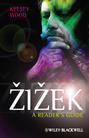 Zizek. A Reader's Guide