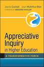 Appreciative Inquiry in Higher Education. A Transformative Force
