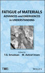 Fatigue of Materials. Advances and Emergences in Understanding