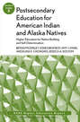 Postsecondary Education for American Indian and Alaska Natives: Higher Education for Nation Building and Self-Determination. ASHE Higher Education Report 37:5
