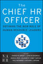 The Chief HR Officer. Defining the New Role of Human Resource Leaders