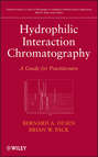 Hydrophilic Interaction Chromatography. A Guide for Practitioners