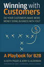 Winning with Customers. A Playbook for B2B