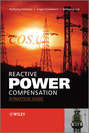 Reactive Power Compensation. A Practical Guide