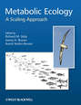 Metabolic Ecology. A Scaling Approach