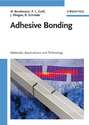 Adhesive Bonding. Adhesives, Applications and Processes