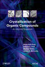 Crystallization of Organic Compounds. An Industrial Perspective