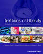 Textbook of Obesity. Biological, Psychological and Cultural Influences