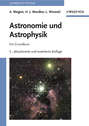 Astronomie und Astrophysik. Ein Grundkurs