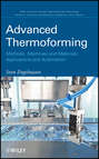 Advanced Thermoforming. Methods, Machines and Materials, Applications and Automation