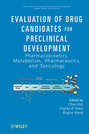 Evaluation of Drug Candidates for Preclinical Development. Pharmacokinetics, Metabolism, Pharmaceutics, and Toxicology