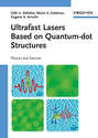 Ultrafast Lasers Based on Quantum Dot Structures. Physics and Devices