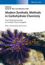 Modern Synthetic Methods in Carbohydrate Chemistry. From Monosaccharides to Complex Glycoconjugates