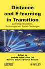 Distance and E-learning in Transition. Learning Innovation, Technology and Social Challenges