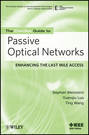 The ComSoc Guide to Passive Optical Networks. Enhancing the Last Mile Access
